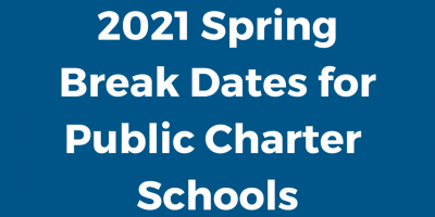 2021 Spring Break Dates for Public Charter Schools