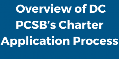 An Overview of DC PCSB’s Charter Application Process