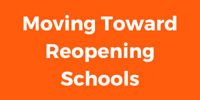 Moving Toward Reopening Schools