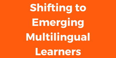 Emerging Multilingual Learners