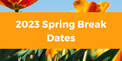 2023 Spring Break Dates