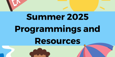 graphic of summer activities overlaid with text reading "Summer 2025 Programmings and Resources"