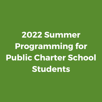 2022 Summer Programming for DC Public Charters