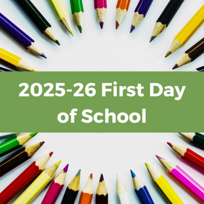 pencils behind a green banner with white text that reads "2025-26 First Day of School"