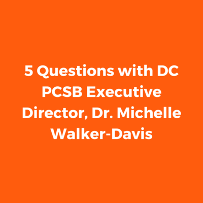 5 questions with DC PCSB executive director 