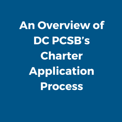 An Overview of DC PCSB’s Charter Application Process