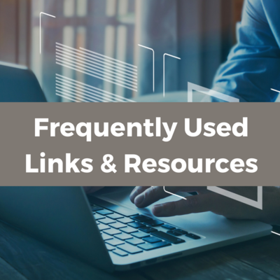 Frequently Used Links & Resources