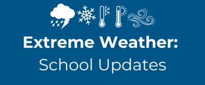 Extreme Weather: School Updates