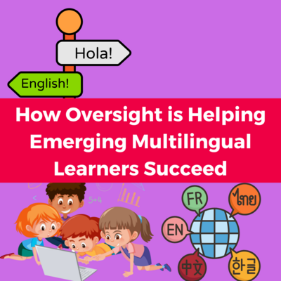 white text on a red banner reads "How Oversight is Helping Emerging Multilingual Learners Succeed" over clipart images about language-learning and a light purple background