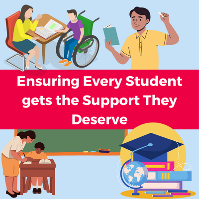 white text on a red banner reads "Ensuring Every Student gets the Support They Deserve" over clipart of students in classrooms, one of whom is in a wheelchair, with a light blue background