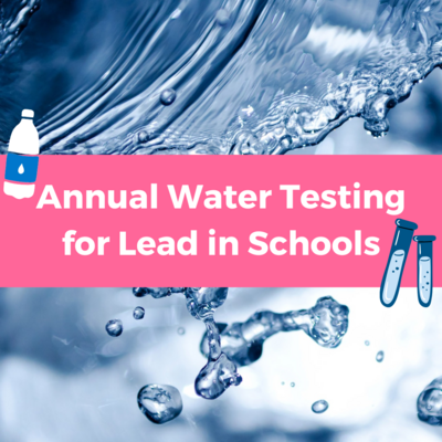 Annual Water Testing for Lead in Schools