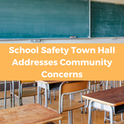 School Safety Town Hall Addresses Community Concerns