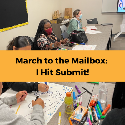 photo of parents making celebratory posters for their scholars with text reading "March to the Mailbox: I Hit Submit!" overlaid in the middle on a yellow background