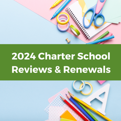 Charter School Reviews and Renewals
