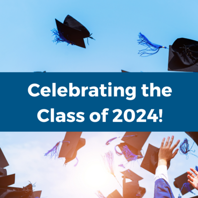Celebrating the Class of 2024!