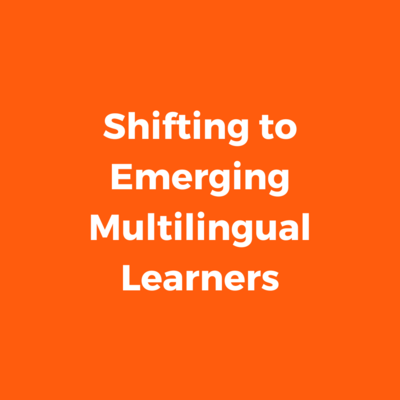 Emerging Multilingual Learners