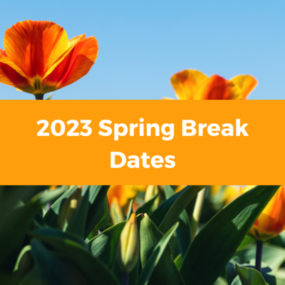 2023 Spring Break Dates
