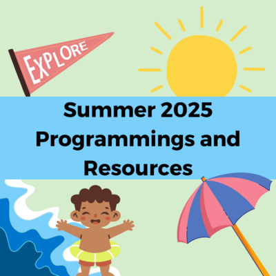 graphic of summer activities overlaid with text reading "Summer 2025 Programmings and Resources"