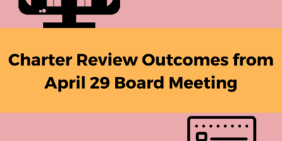 Charter Review Outcomes from April 29 Board Meeting