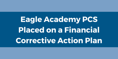 DC Public Charter School Board Cites Eagle Academy Public Charter School For Fiscal Management; Places It On a Financial Corrective Plan