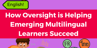 How Oversight is Helping Emerging Multilingual Learners Succeed