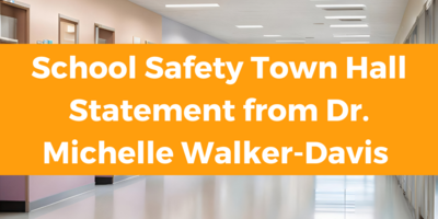 School Safety Town Hall Statement from Dr. Michelle Walker-Davis, Executive Director of the DC Public Charter School Board