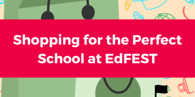 Shopping for the Perfect School at EdFEST